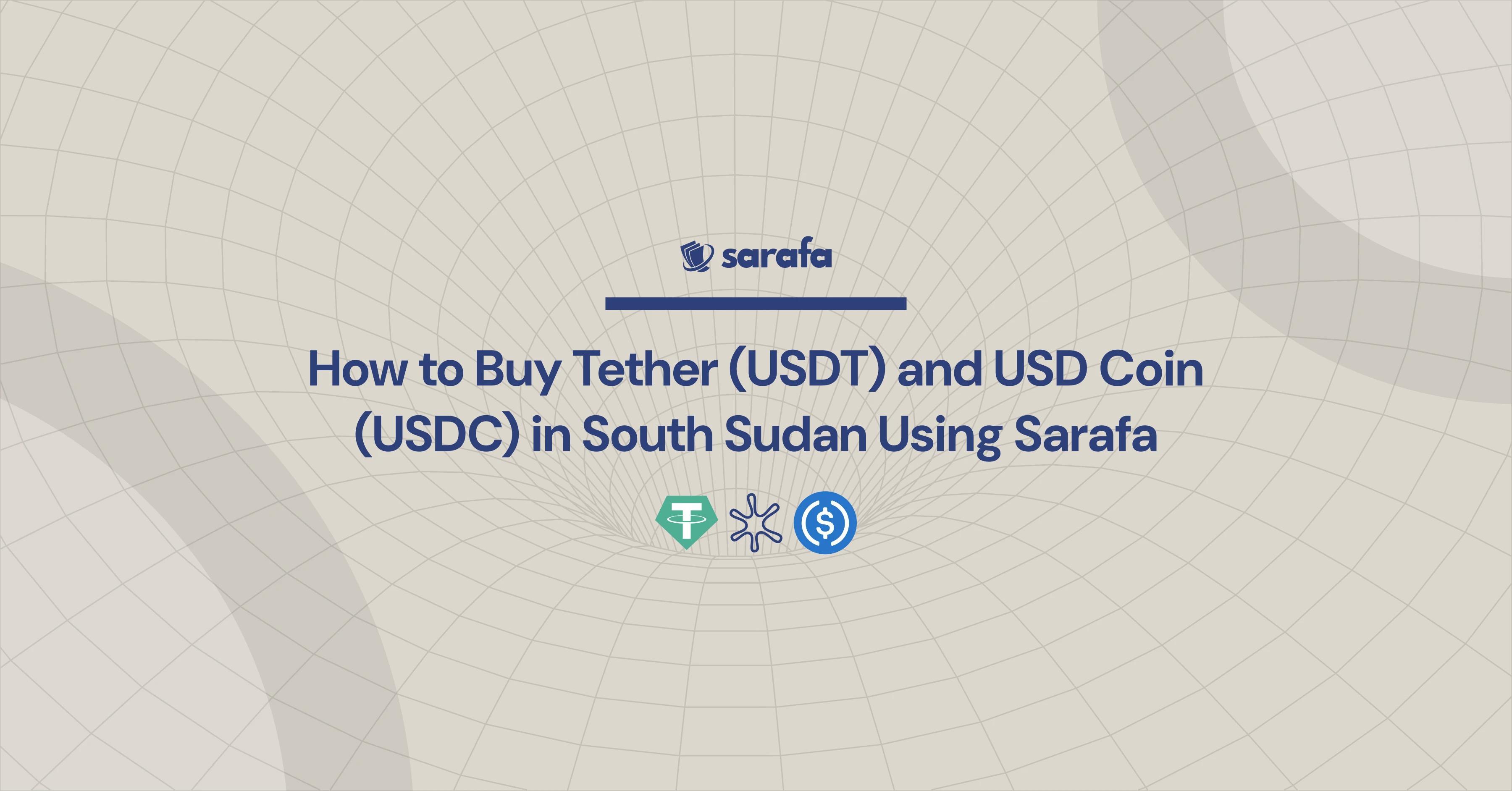 how-to-buy-tether-usdt-and-usd-coin-usdc-in-south-sudan-using-sarafa